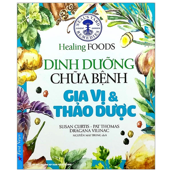 Dinh Dưỡng Chữa Bệnh - Gia Vị & Thảo Dược (Tái Bản 2020)