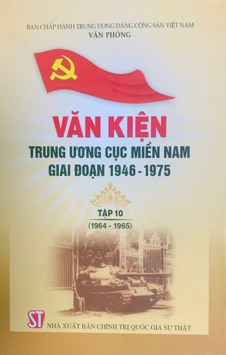 Văn Kiện Trung Ương Cục Miền Nam Giai Đoạn 1946 - 1975, Tập 10 (1964 – 1965)