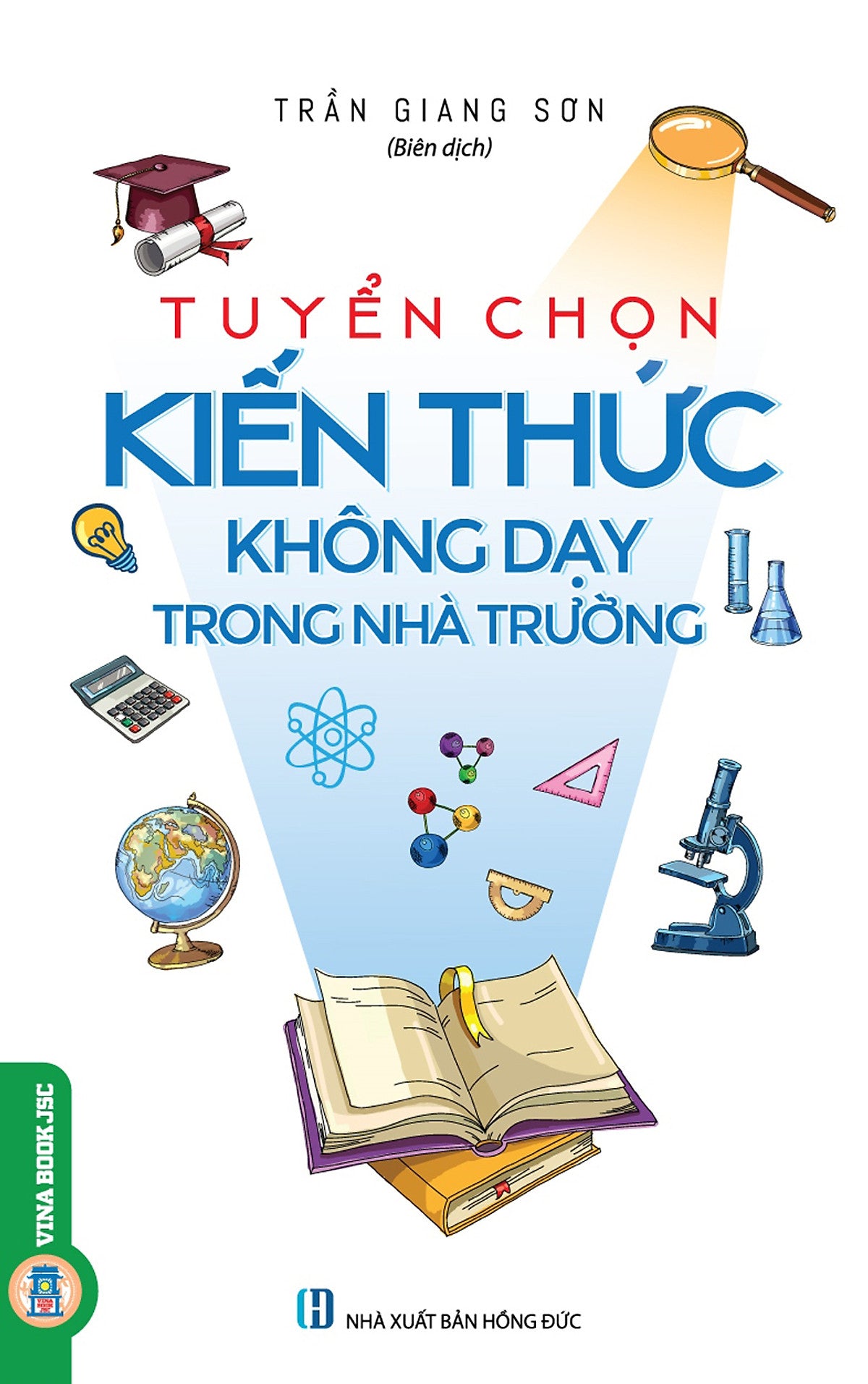 Tuyển Chọn Kiến Thức Không Dạy Trong Nhà Trường (Tái Bản 2021)