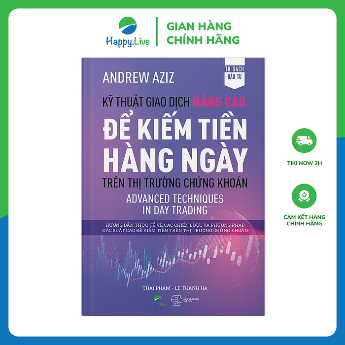 Kỹ Thuật Giao Dịch Nâng Cao Để Kiếm Tiền Hàng Ngày Trên Thị Trường Chứng Khoán – Advanced Techniques In Day Trading