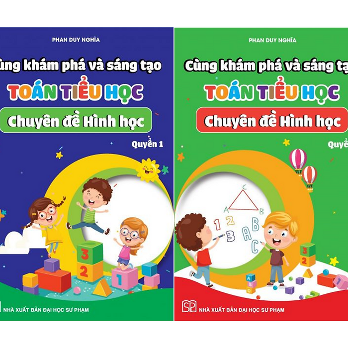 Sách - Cùng Khám Phá Và Sáng Tạo Toán Tiểu Học - Chuyên Đề Hình Học (Quyển 1 + 2)