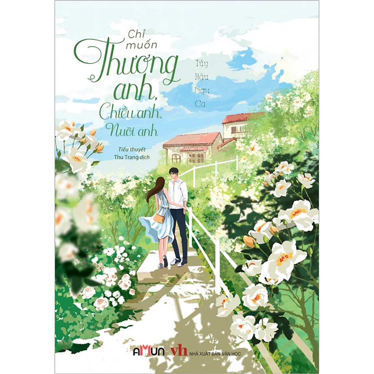 Chỉ Muốn Thương Anh, Chiều Anh, Nuôi Anh