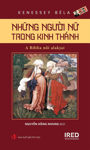 Những Người Nữ Trong Kinh Thánh - (A Biblia Női Alakjai) - Kenessey Béla -