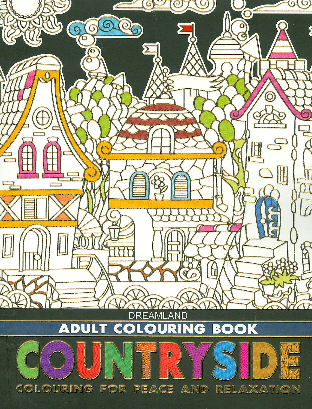 Countryside - Adults Colouring Book (Sách Tô Màu Dành Cho Người Lớn: Nông Thôn)