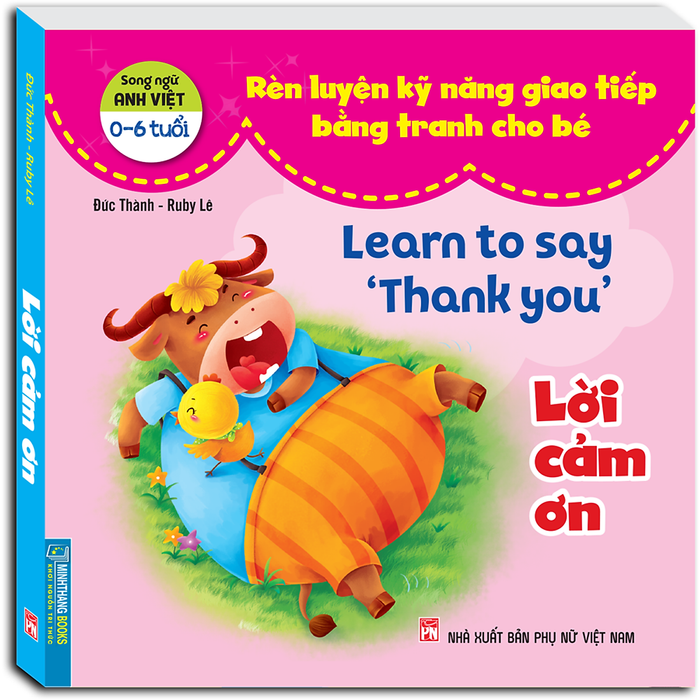 Rèn Luyện Kỹ Năng Giao Tiếp Bằng Tranh Cho Bé - Lời Cảm Ơn (Song Ngữ Anh - Việt)