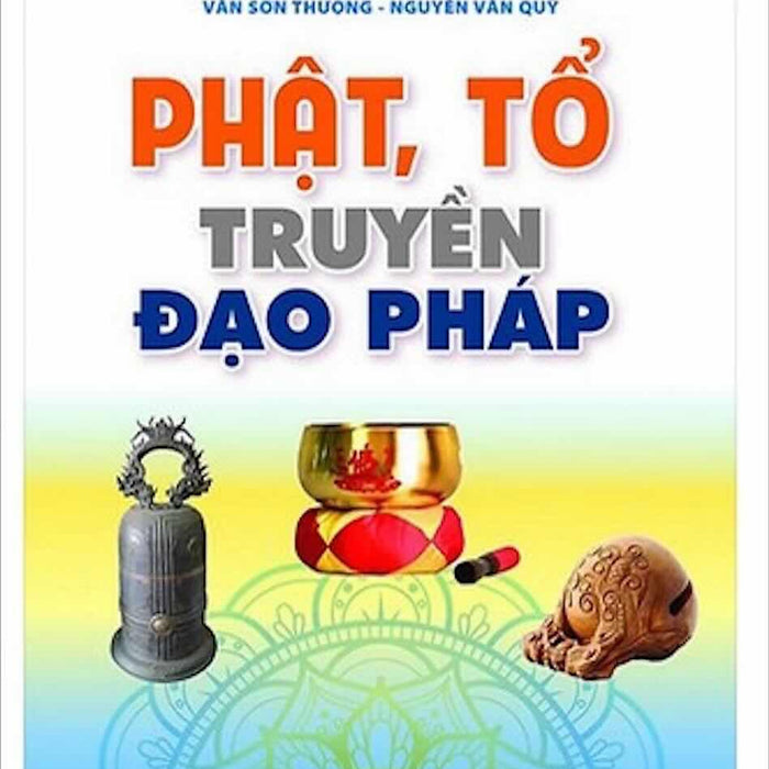 Phật, Tổ Truyền Đạo Pháp