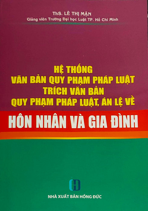 Hệ Thống Văn Bản Quy Phạm Pháp Luật - Trích Văn Bản Quy Phạm Pháp Luật, Án Lệ Về Hôn Nhân Và Gia Đình