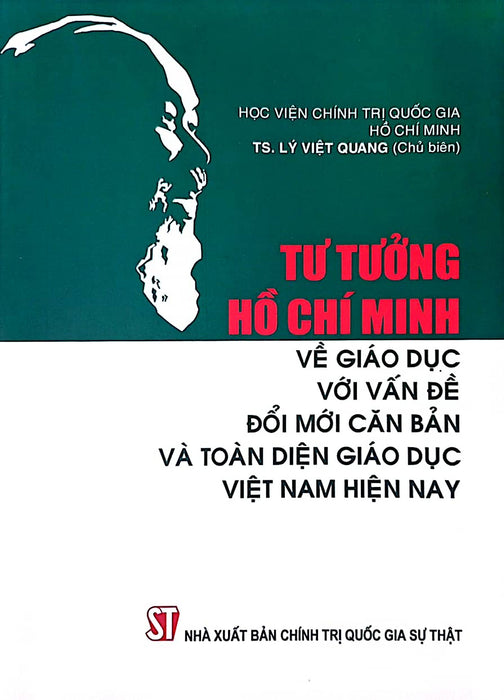 Tư Tưởng Hồ Chí Minh Về Giáo Dục Với Vấn Đề Đổi Mới Căn Bản Và Toàn Diện Giáo Dục Việt Nam Hiện Nay
