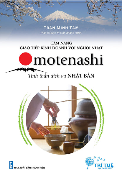 Omotenashi Tinh Thần Dịch Vụ Nhật Bản – Cẩm Nang Giao Tiếp Kinh Doanh Với Người Nhật