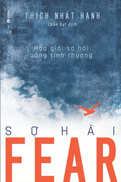 Fear Sợ Hãi - Hóa Giải Sợ Hãi Bằng Tình Thương