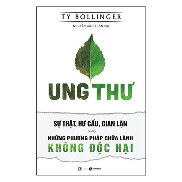 Ung Thư - Sự Thật, Hư Cấu, Gian Lận Và Những Phương Pháp Chữa Lành Không Độc Hại