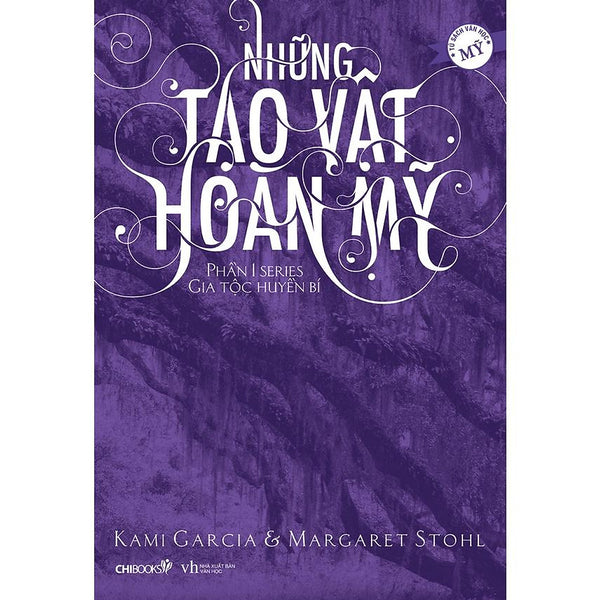 Những Tạo Vật Hoàn Mỹ - Phần 1 Series Gia Tộc Huyền Bí  - Bản Quyền