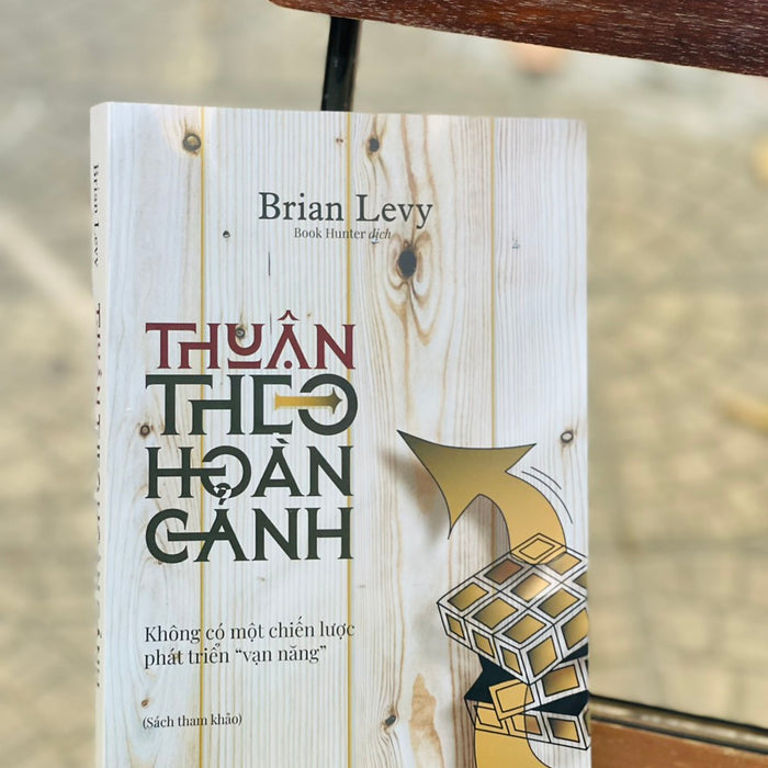 Thuận Theo Hoàn Cảnh - Brian Levy – Book Hunter – Lyceum –Nxb Tri Thức