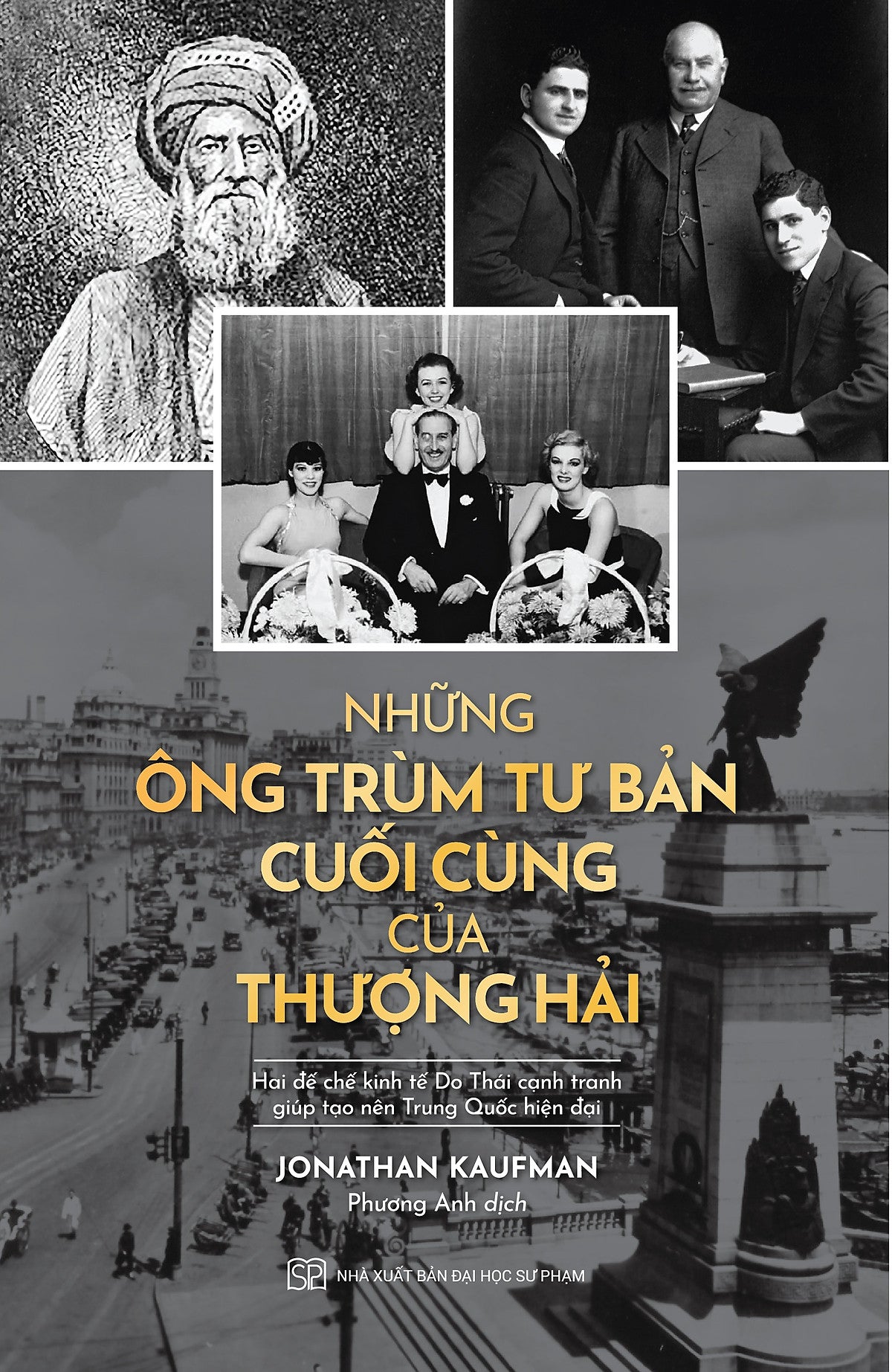 Những Ông Trùm Tư Bản Cuối Cùng Của Thượng Hải    Hai Đế Chế Kinh Tế Do Thái Cạnh Tranh Giúp Tạo Nên Trung Quốc Hiện Đại