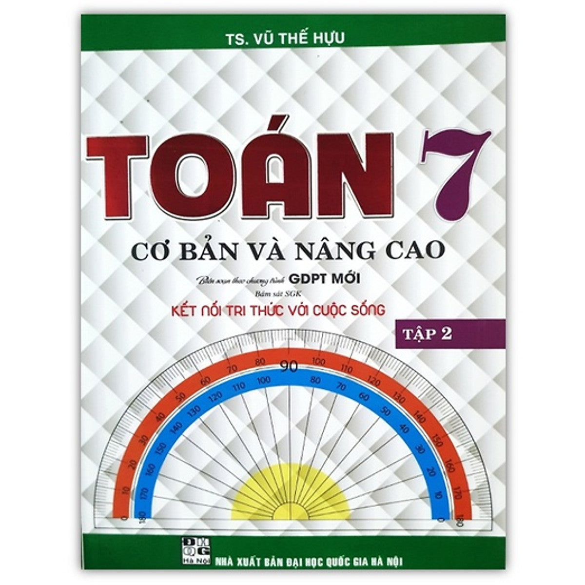 Sách - Toán Cơ Bản Và Nâng Cao Lớp 7 - Tập 1 (Kết Nối Tri Thức)