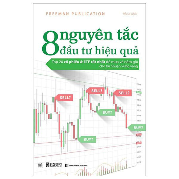 8 Nguyên TắC ĐầU Tư HiệU Quả: Top 20 Cổ PhiếU & Etf TốT NhấT Để Mua Và NắM Giữ Cho LợI NhuậN VữNg VàNg