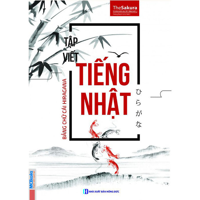 Tập Viết Tiếng Nhật - Bảng Chữ Cái Hiragana ( Tặng Kèm Bookmark )