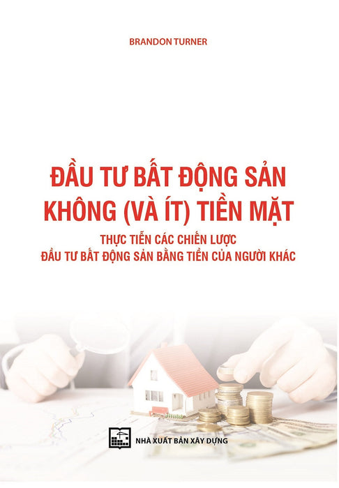 Đầu Tư Bất Động Sản Không (Và Ít) Tiền Mặt