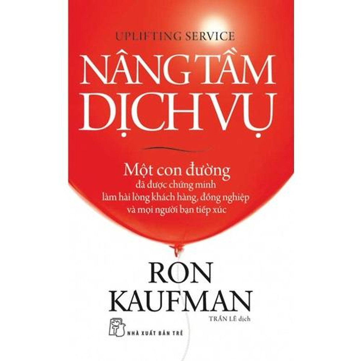 Sách - Nxb Trẻ - Nâng Tầm Dịch Vụ (Tái Bản)