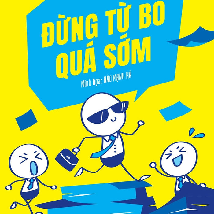 Đừng Từ Bỏ Quá Sớm - Trần Hùng Thiện - (Bìa Mềm)