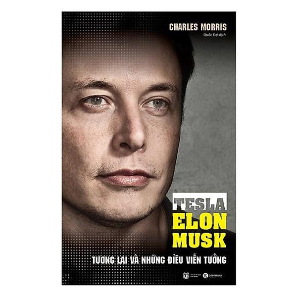 Sách - Tesla Elon Musk - Tương Lai Và Những Điều Viễn Tưởng - Thái Hà Sach24H