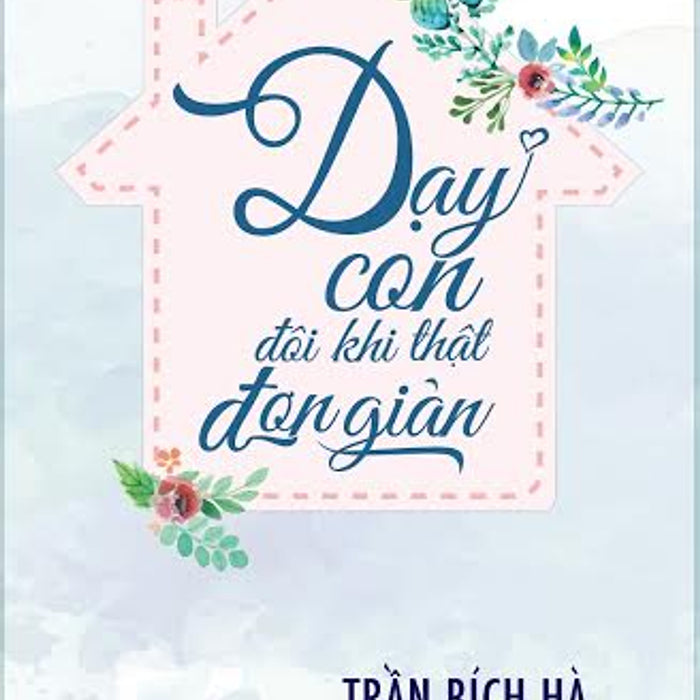 Dạy Con Đôi Khi Thật Đơn Giản