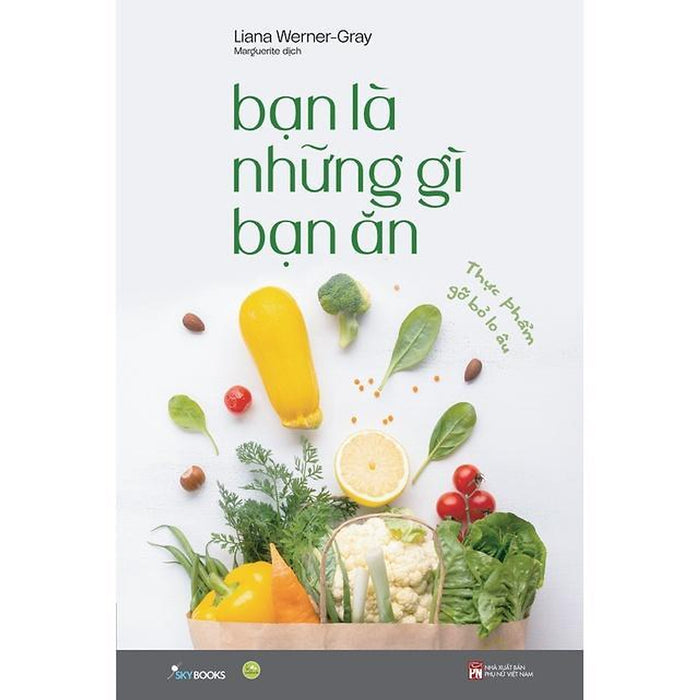 Sách Bạn Là Những Gì Bạn Ăn - BảN QuyềN