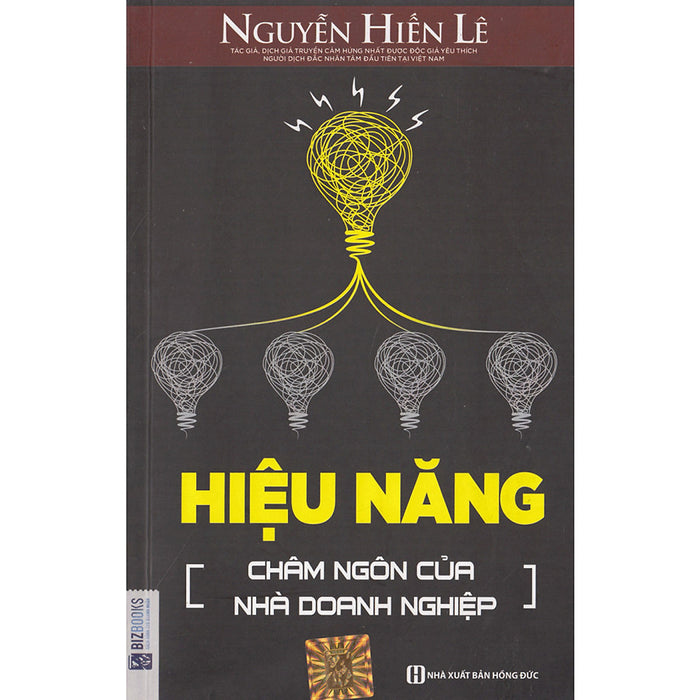 Hiệu Năng - Châm Ngôn Của Nhà Doanh Nghiệp ( Nguyễn Hiến Lê ) Tặng Kèm Bookmark