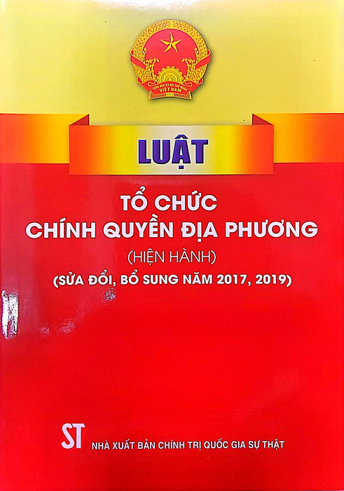 Luật Tổ Chức Chính Quyền Địa Phương (Hiện Hành) (Sửa Đổi, Bổ Sung Năm 2017, 2019)