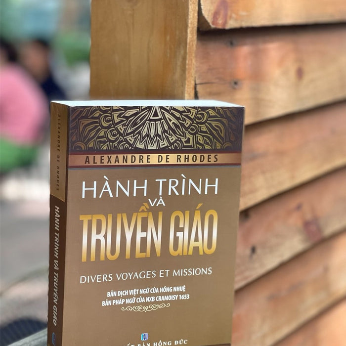 Hành Trình Và Truyền Giáo - Alexandre De Rhodes – Hồng Nhuệ Dịch - Nxb Hồng Đức