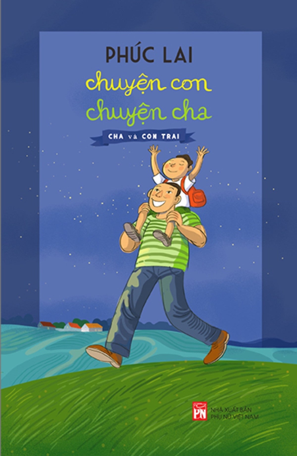 Chuyện Con Chuyện Cha - Cha Và Con Trai _Pnu