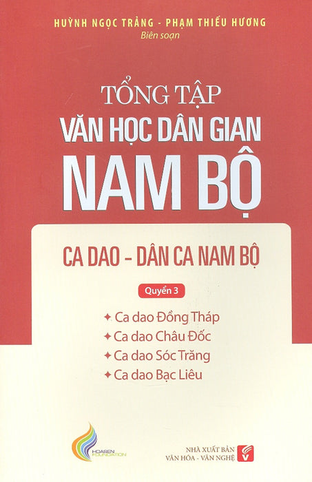 Tổng Tập Văn Học Dân Gian Nam Bộ - Tập 2 Quyển 3 - Ca Dao - Dân Ca Nam Bộ