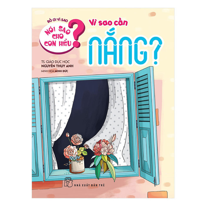 Nói Sao Cho Con Hiểu: Vì Sao Cần Nắng?