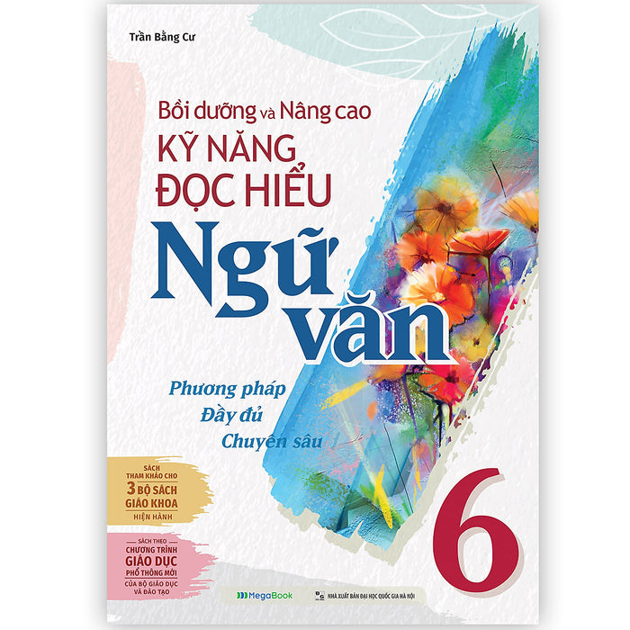 Bồi Dưỡng Và Nâng Cao Kỹ Năng Đọc Hiểu Ngữ Văn 6