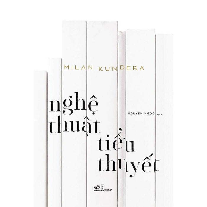 Nghệ Thuật Tiểu Thuyết (Milan Kundera) - Bản Quyền