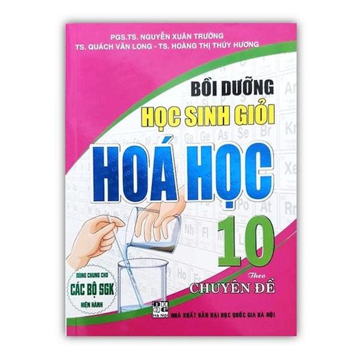 Sách - Bồi Dưỡng Học Sinh Giỏi Hóa Học 10 Theo Chuyên Đề (Biên Soạn Theo Chương Trình Gdpt Mới)