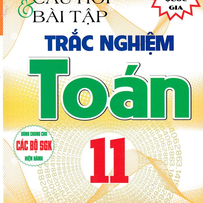 Câu Hỏi Và Bài Tập Trắc Nghiệm Toán 11 (Dùng Chung Cho Các Bộ Sgk Hiện Hành)