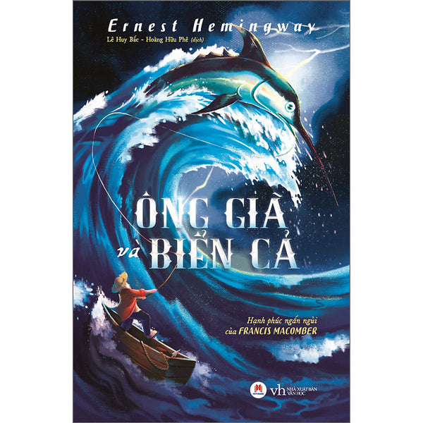 Ông Già Và Biển Cả & Hạnh Phúc Ngắn Ngủi Của Francis Macomber