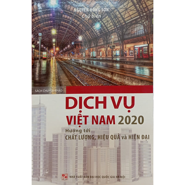Dịch Vụ Việt Nam 2020 Hướng Tới Chất Lượng, Hiệu Quả Và Hiện Đại