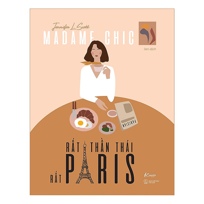 Sách Độc Quyền Cho Phái Đẹp: Madame Chic - Rất Thần Thái, Rất Paris (Cẩm Nang Sống Chuẩn 