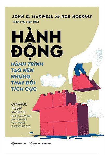 Hành Động - Hành Trình Tạo Nên Những Thay Đổi Tích Cực