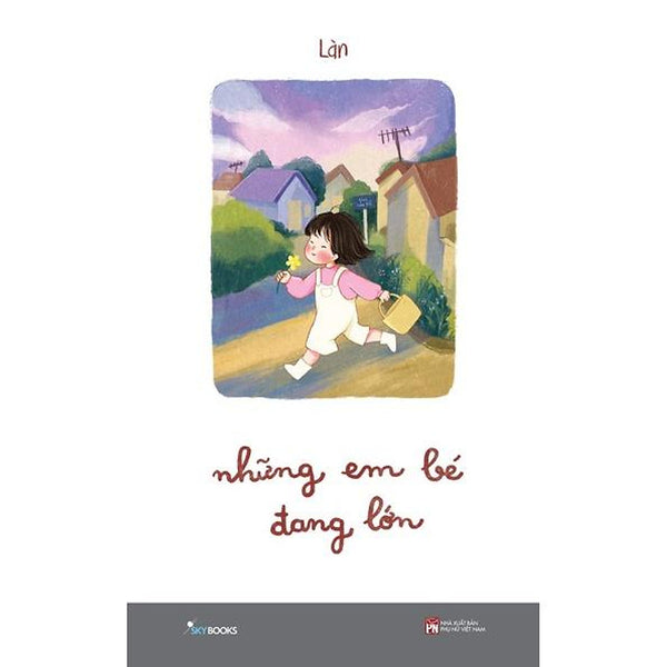 Sách Những Em Bé Đang Lớn - Skybooks - Bản Quyền