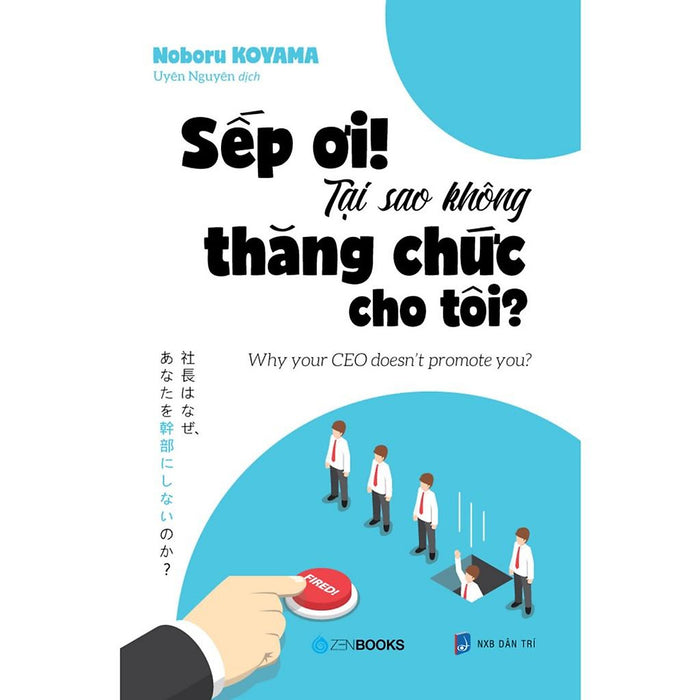 Cuốn Sách Phân Tích Đúng Thế Mạnh Của Nhân Viên : Sếp Ơi! Tại Sao Không Thăng Chức Cho Tôi?