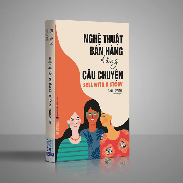 Nghệ Thuật Bán Hàng Bằng Câu Chuyện_ Sách_ Bizbooks_ Sách Hay Mỗi Ngày