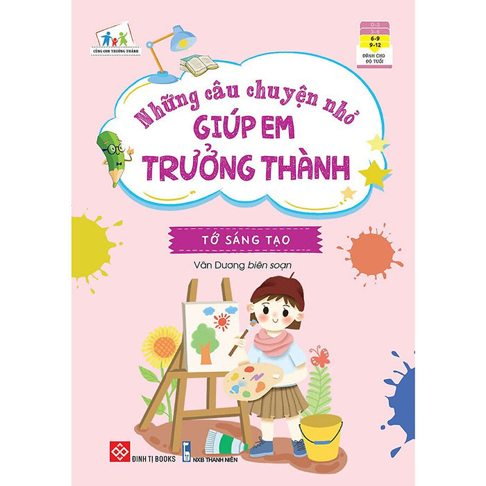 Những Câu Chuyện Nhỏ Giúp Em Trưởng Thành - Tớ Sáng Tạo