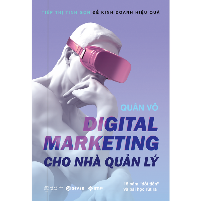 Digital Marketing Cho Nhà Quản Lý - Tiếp Thị Tinh Gọn Để Kinh Doanh Hiệu Quả