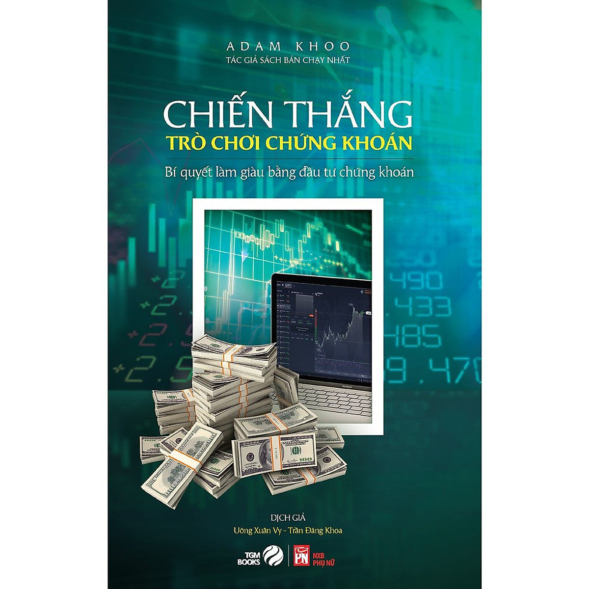 Chiến Thắng Trò Chơi Chứng Khoán - Bí Quyết Làm Giàu Bằng Đầu Tư Chứng Khoán