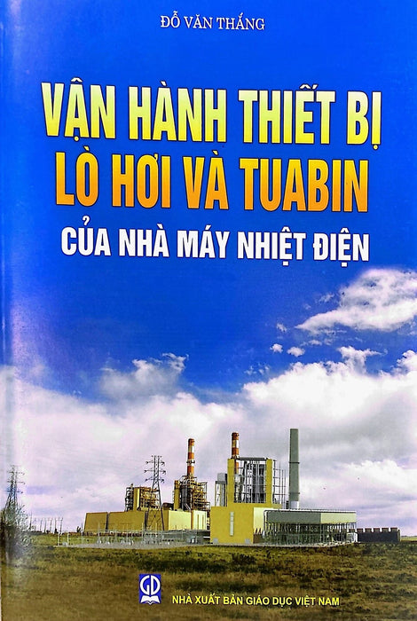 Vận Hành Thiết Bị Lò Hơi Và Tua Bin Của Nhà Máy Nhiệt Điện