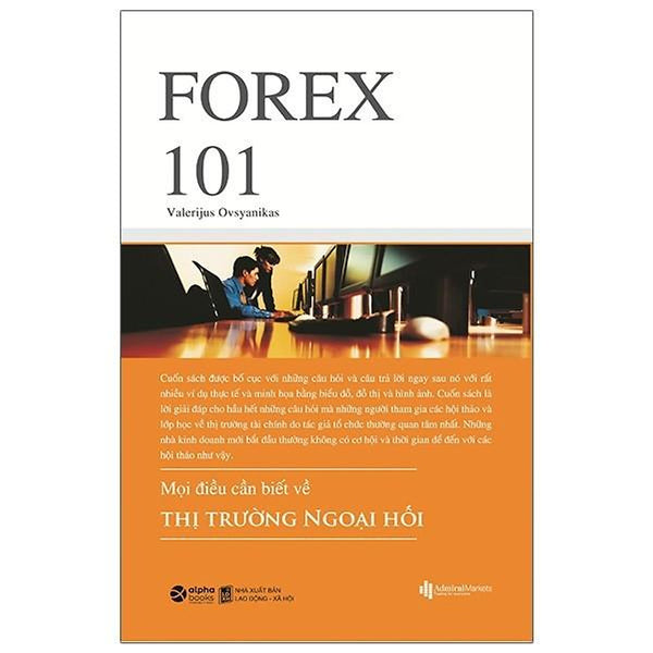 Forex 101 - Mọi Điều Cần Biết Về Thị Trường Ngoại Hối - Bản Quyền