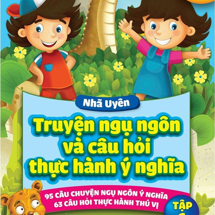 Truyện Ngụ Ngôn Và Câu Hỏi Thực Hành Ý Nghĩa - Tập 1